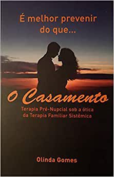 É Melhor Prevenir do que... O Casamento