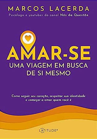 Amar-se: Uma Viagem em Busca de Si Mesmo