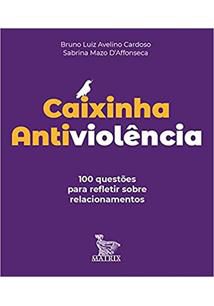 Caixinha Antiviolência: 100 Questões Para Refletir Sobre Relacionamentos