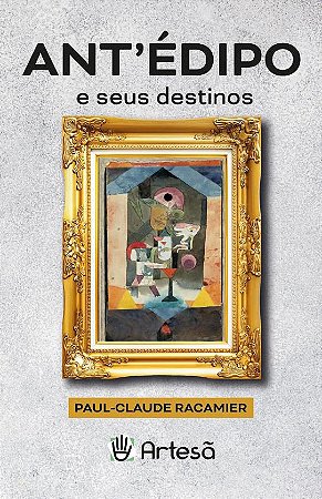 Ant'édipo e Seus Destinos