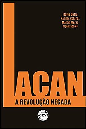 Lacan a Revolução Negada