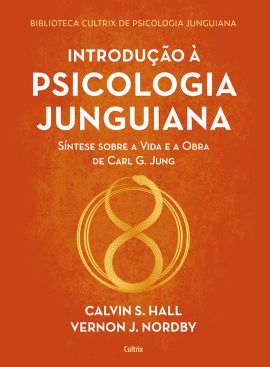 Introdução à Psicologia Junguiana - Síntese Sobre a Vida de Carl G. Jung