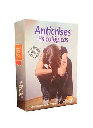 ANTICRISES PSICOLÓGICAS: 100 CARDS PARA AJUDAR VOCÊ A LIDAR COM SITUAÇÕES EXTREMAS