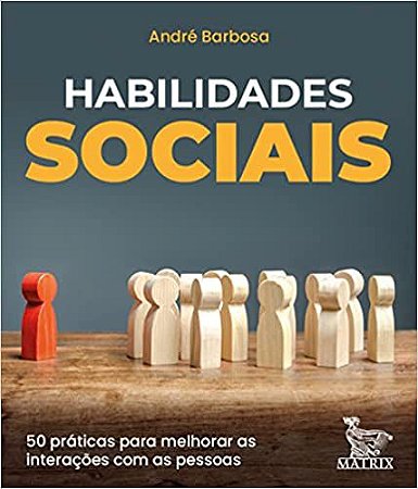 Habilidades sociais: 50 práticas para melhorar as interações com as pessoas