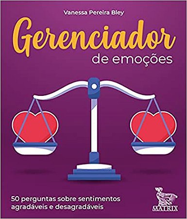 Gerenciador de emoções: 50 perguntas sobre sentimentos agradáveis e desagradáveis