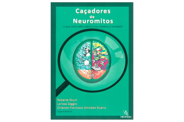 Caçadores de Neuromitos: O Que Você Sabe Sobre o Seu Cérebro É Verdade?