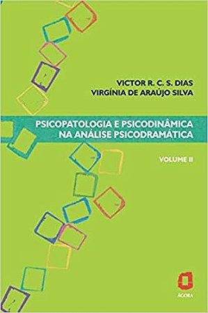 Psicopatologia e psicodinâmica na análise psicodramática - volume II: 2