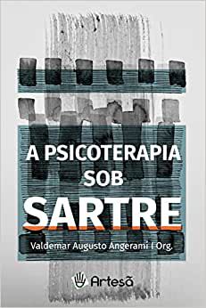 A Psicoterapia sob Sartre