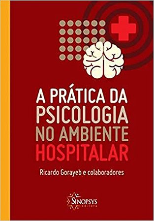 A Prática da Psicologia no Ambiente Hospitalar