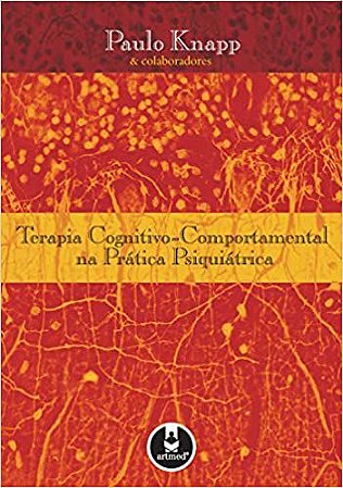 Terapia Cognitivo-Comportamental na Prática Psiquiátrica