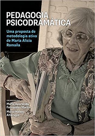Pedagogia psicodramática: Uma proposta de metodologia ativa de Maria Alicia Romaña