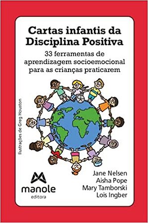 Cartas infantis da Disciplina Positiva: 33 ferramentas de aprendizagem socioemocional para as crianças praticarem