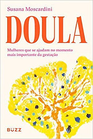 Doula: Mulheres que se ajudam no momento mais importante da gestação