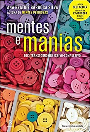 Mentes e manias: TOC: Transtorno obsessivo-compulsivo