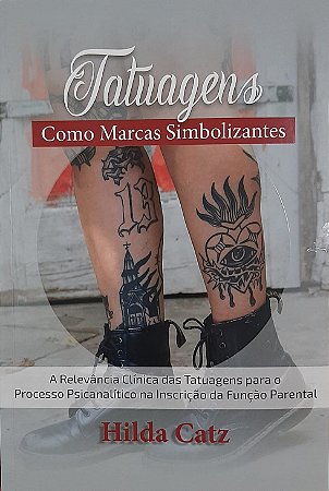 Tatuagens - Como Marcas Simbolizantes