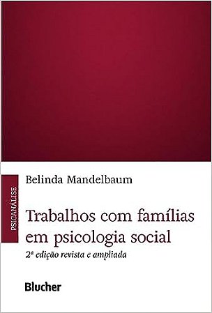 Trabalhos com Famílias em Psicologia Social