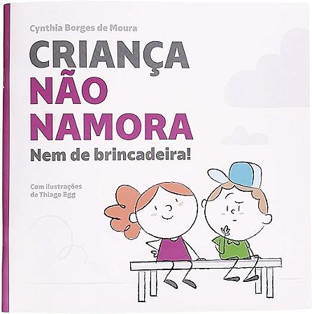 Criança Não Namora Nem de Brincadeira