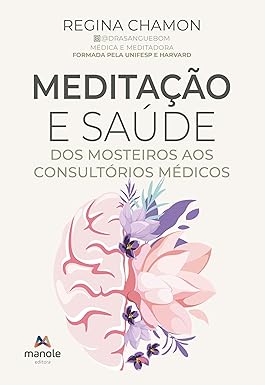 Meditação e Saúde: dos mosteiros aos consultórios médicos