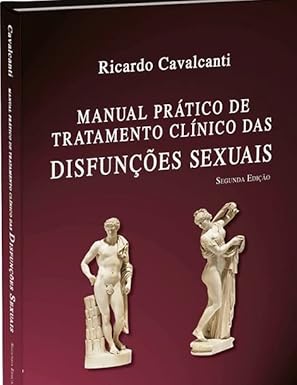Manual Prático de Tratamento Clínico das Disfunções Sexuais