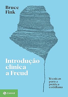 Introdução clínica a Freud: Técnicas para a prática cotidiana