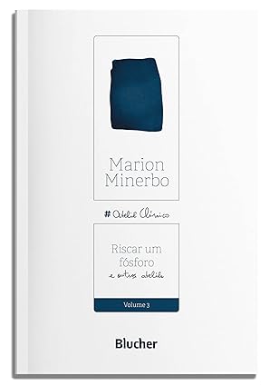 Riscar um Fósforo: e Outros Ateliês (Volume 3)