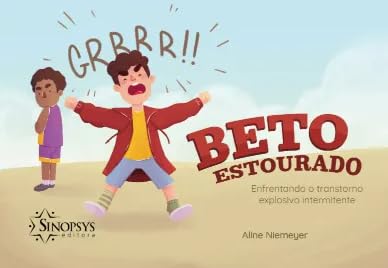 Beto Estourado: Enfrentando o Transtorno Explosivo Intermitente