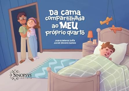 DA CAMA COMPARTILHADA AO MEU PRÓPRIO QUARTO