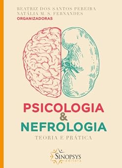 Psicologia e Nefrologia: Teoria e Prática