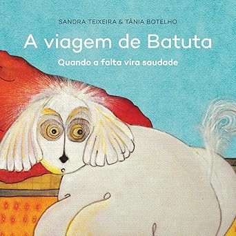 A Viagem de Batuta - Quando a Falta Vira Saudade