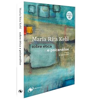 SOBRE ÉTICA E PSICANÁLISE - 2ª EDIÇÃO REVISTA E AMPLIADA