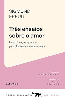 Três ensaios sobre o amor: Contribuições para a psicologia da vida amorosa