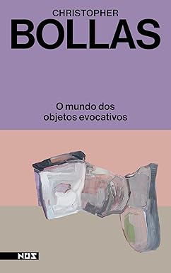 O mundo dos objetos evocativos