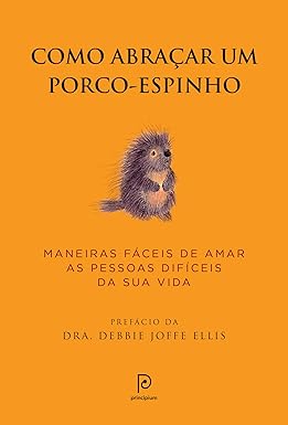 Como abraçar um porco-espinho