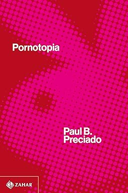 Pornotopia: Um ensaio sobre a arquitetura e a biopolítica da Playboy