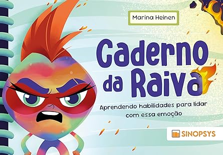 Caderno da Raiva: Aprendendo Habilidades Para Lidar com Essa Emoção