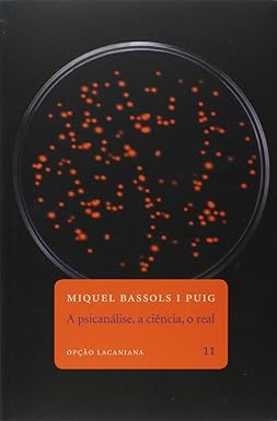 A psicanálise, a ciência, o real