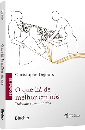 O que há de Melhor em Nós: Trabalhar e Honrar a Vida