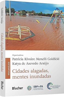 Cidades Alagadas, Mentes Inundadas