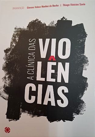 A Clínica das Violências