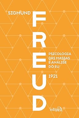 Psicologia das massas e análise do eu - Freud