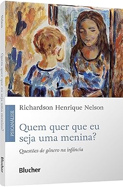 Quem quer que eu seja uma menina?: questões de gênero na infância