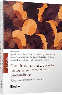 O antirracismo escrevendo histórias no movimento psicanalítico: a força transformadora dos coletivos