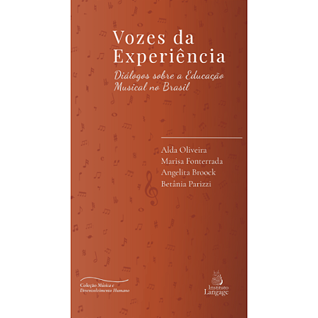 Vozes da Experiência: diálogo sobre a Educação Musical no Brasil