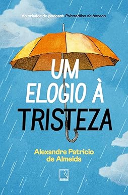 Um elogio à tristeza