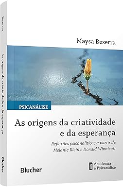 As origens da criatividade e da esperança: reflexões psicanalíticas a partir de Melanie Klein e Donald Winnicott