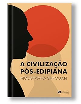 A civilização pós-edipiana