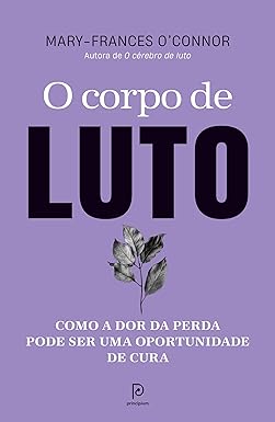O corpo de luto: Como a dor da perda pode ser uma oportunidade de cura