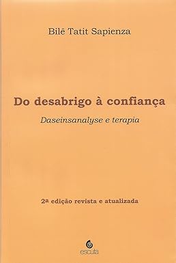 Do desabrigo à confiança: Daseinsanalyse e terapia