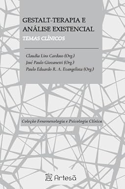 Gestalt-terapia e análise existencial: Temas clínicos