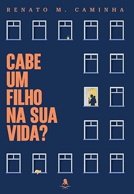 Cabe Um Filho Na Sua Vida?